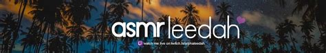 Welcome to the ASMR Leedah subreddit! : r/asmrleedah